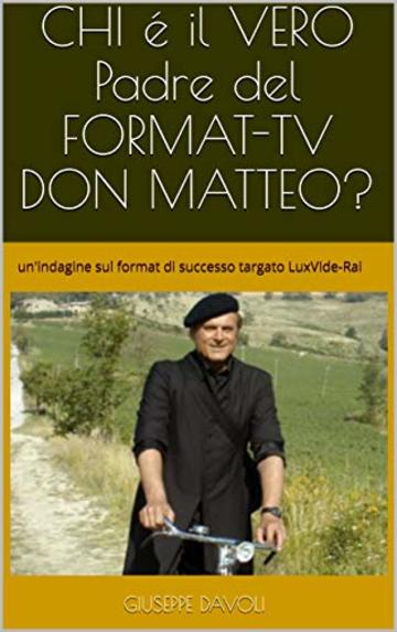 CHI é il VERO padre del FORMAT-TV DON MATTEO?: un'indagine sul format di successo targato LuxVIde-Rai